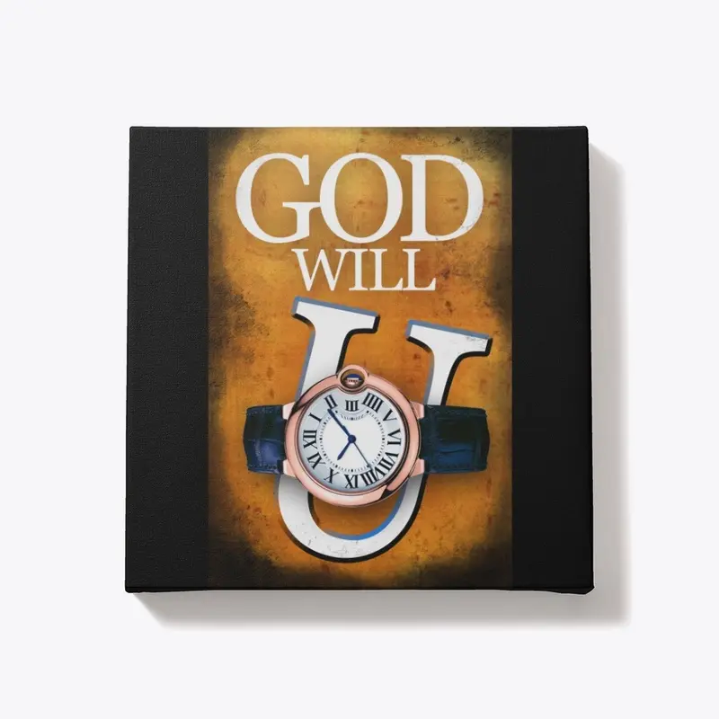 GOD WILL WATCH OVER U